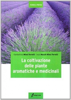 immagine 1 di La coltivazione delle piante aromatiche e medicinali