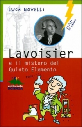 immagine 1 di Lavoisier e il mistero del Quinto Elemento