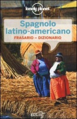 immagine 1 di Spagnolo Latino-Americano - Frasario e Dizionario