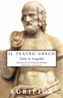 Tutte le tragedie di Euripide V.2 Teatro Greco