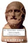 Tutte le tragedie di Euripide V.1 Teatro Greco