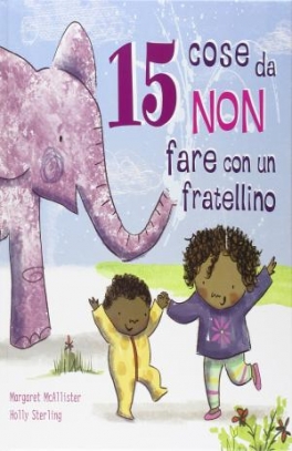 immagine 1 di 15 cose da non fare con un fratellino