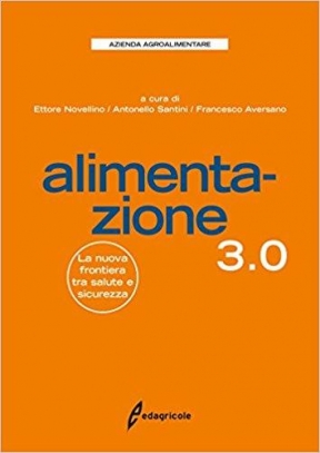 immagine 1 di Alimentazione 3.0. La nuova frontiera tra salute e sicurezza