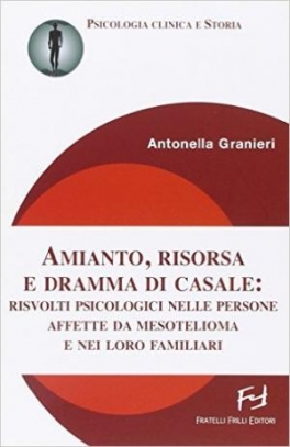 immagine 1 di Amianto, risorsa e dramma di Casale: risvolti psicologici nelle persone