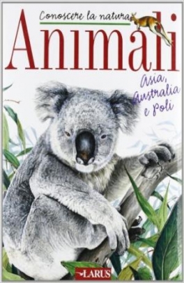 immagine 1 di Animali Asia Australia e Poli