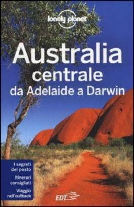 immagine 1 di Australia Centrale da Adelaide a Darwin 1 ed.