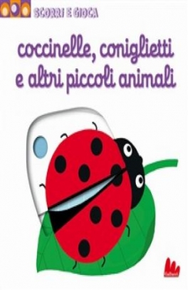 immagine 1 di Coccinelle, coniglietti e altri piccoli animali