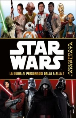 immagine 1 di Enciclopedia dei Personaggi - Star Wars. La guida ai personaggi dalla A