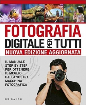 immagine 1 di Fotografia digitale per tutti-nuova edizione