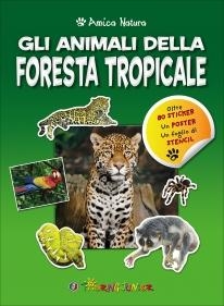 immagine 1 di Gli animali della foresta tropicale