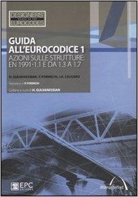 immagine 1 di Guida all''Eurocodice 1. Azioni sulle strutture: EN 1991-1.1 e da 1.3 a