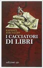 immagine 1 di I cacciatori di libri