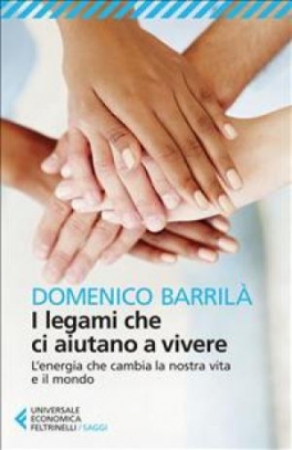 immagine 1 di I legami che ci aiutano a vivere. L'energia che cambia la nostra vita e