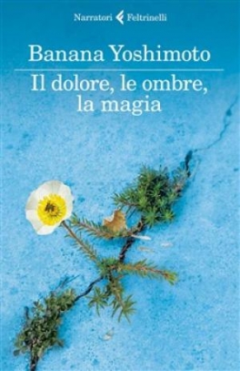 immagine 1 di Il Dolore, le ombre, la magia