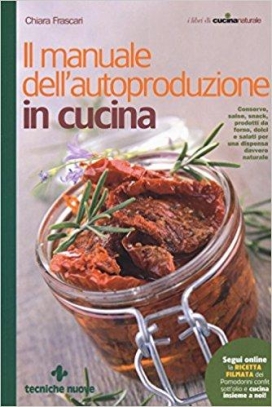 immagine 1 di Il manuale dell'autoproduzione in cucina