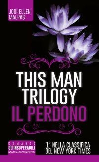 immagine 1 di Il perdono. This Man Trilogy