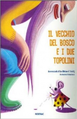 immagine 1 di Il vecchio del bosco e i due topolini