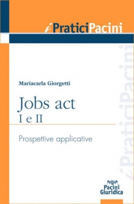 immagine 1 di Jobs act I e II - Prospettive applicative