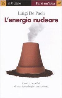 immagine 1 di L'energia nucleare Costi e benefici di una tecnologia controversa