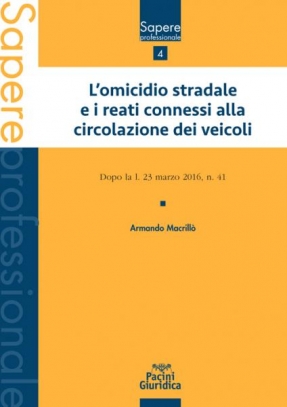 immagine 1 di L'omicidio stradale e i reati connessi alla circolazione dei veicoli