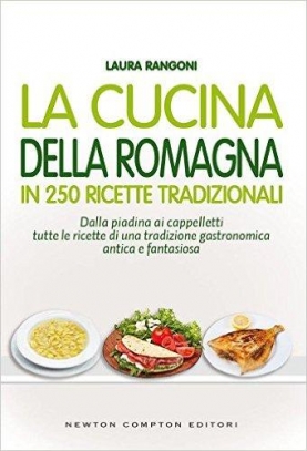immagine 1 di La cucina della romagna in 250 ricette tradizionali