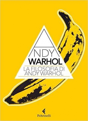 immagine 1 di La filosofia di Andy Warhol