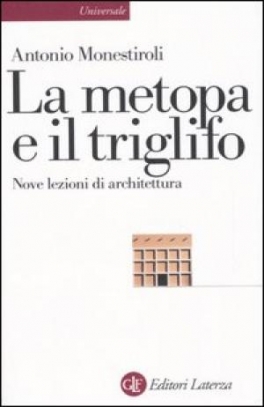 immagine 1 di La metopa e il triglifo. Nove lezioni di architettura