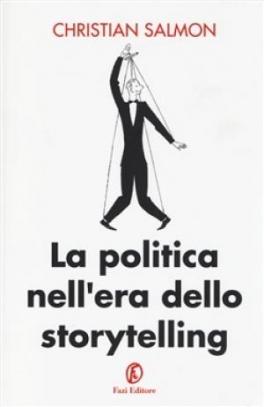 immagine 1 di La politica nell'era dello storytelling