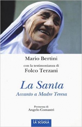 immagine 1 di La santa accanto a madre teresa