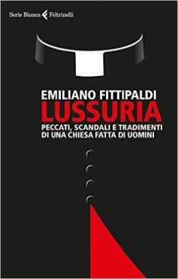 immagine 1 di Lussuria. Peccati scandali e tradimenti di una Chiesa fatta di uomini