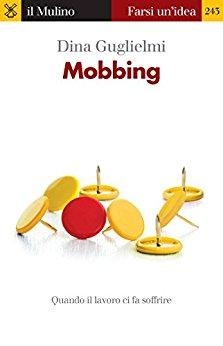 immagine 1 di Mobbing. Quando il lavoro ci fa soffrire