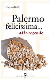 immagine 1 di Palermo felicissima... atto secondo