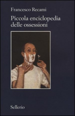 immagine 1 di Piccola enciclopedia delle ossessioni