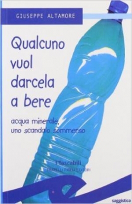 immagine 1 di Qualcuno vuol darcela a bere