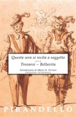 immagine 1 di Questa sera si recita a soggetto - Trovarsi - Bellavita