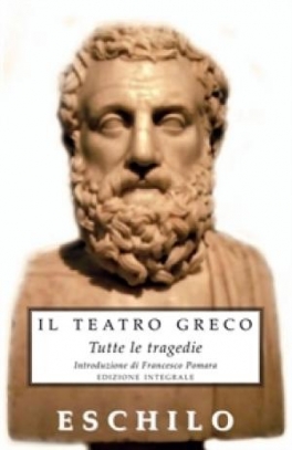immagine 1 di Tutte le tragedie di Eschilo Teatro Greco