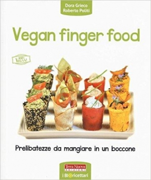 immagine 1 di Vegan finger food. Prelibatezze da mangiare in un boccone